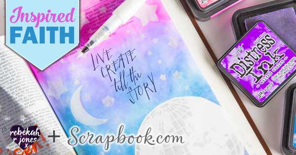 Inspired Faith: Art Journaling In Your Bible with Rebekah R Jones