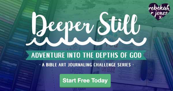 Deeper Still Bible Art Journaling Challenge