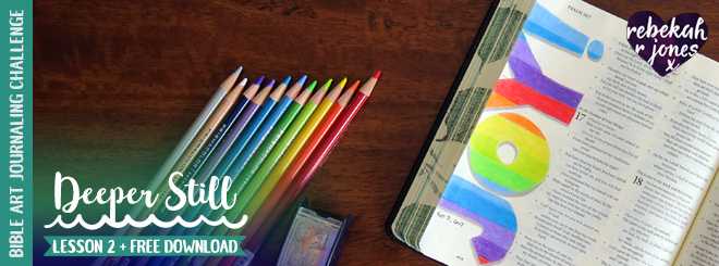 Bible Journaling When You’re Busy – Deeper Still Lesson 2