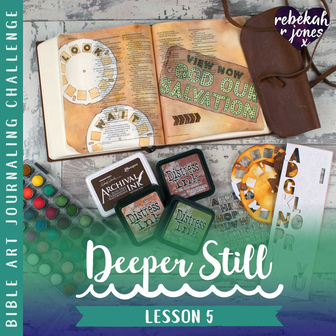 Deeper Still Lesson 5 - Mixed Media Bible Journaling Techniques